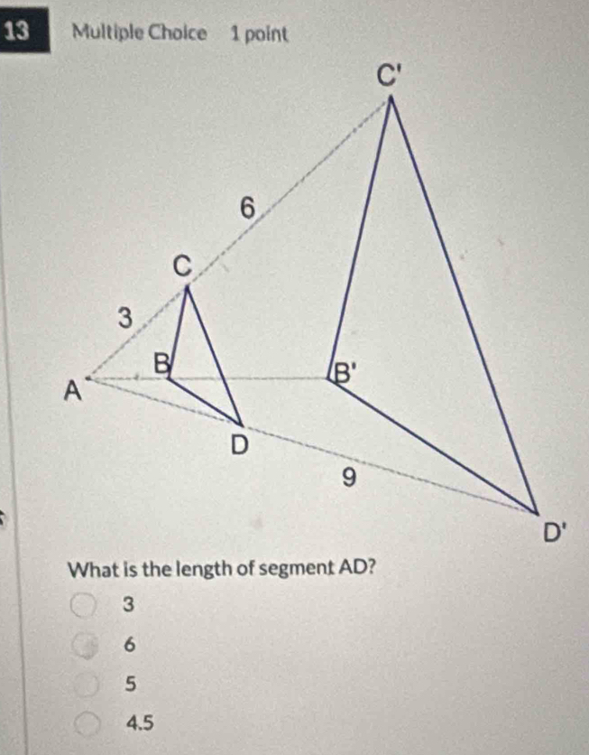 What is the length of segment AD?
3
6
5
4.5