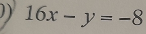 16x-y=-8