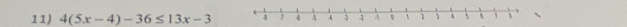 4(5x-4)-36≤ 13x-3