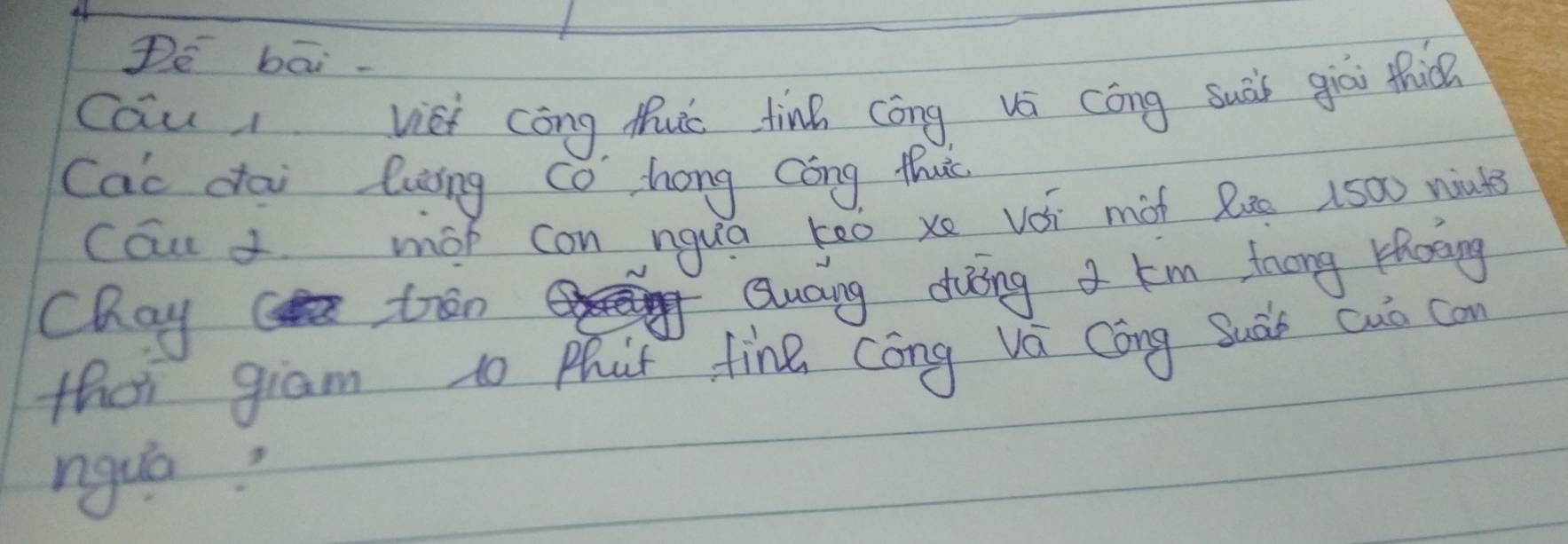 DE bāi 
cau vie cōng Mui tinh cóng vi cóng suài giāi thiǒ 
Cac dai luíng co hong Cóng Mhut 
cau mox con ngua teo xe voi mot 200 1500 nint 
Chay tren 
Quaing duing a tm tnong Hoāng 
thor giam to Phat fine cóng vá Cōng Suài cuà can 
ngua