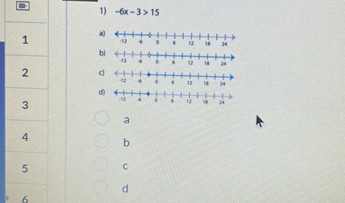 -6x-3>15
a

b
c
d
a
b
C
d
6