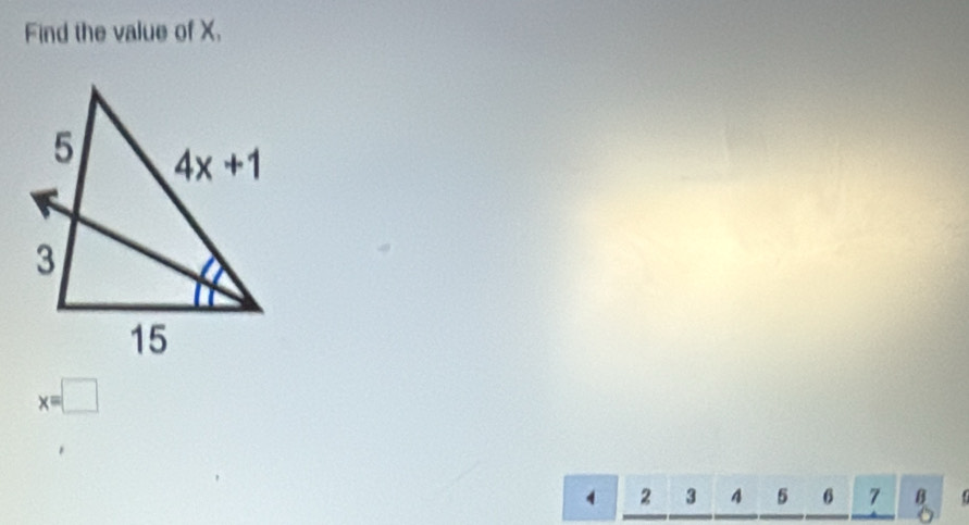 Find the value of X.
x=□
④ 2 3 4 5 6 7 B