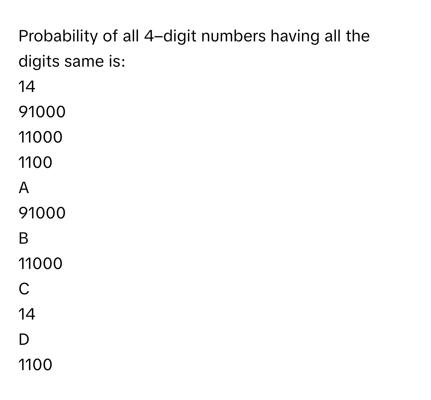 Solved: Probability of all 4–digit numbers having all the digits same ...
