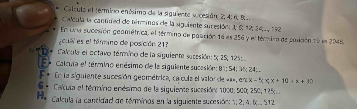 Resuelto:Calcula el término enésimo de la siguiente sucesión: 2; 4; 6 ...