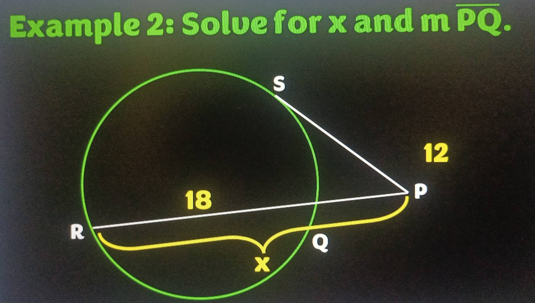 Example 2: Solve for x and moverline PQ.