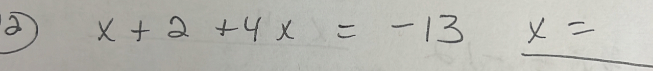 x+2+4x=-13 (3,-5) x=