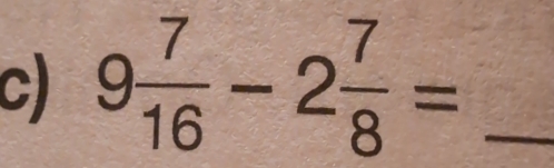 9 7/16 -2 7/8 = _