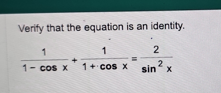 Verify that the equation is an identity.