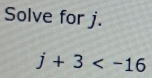 Solve for j.
j+3