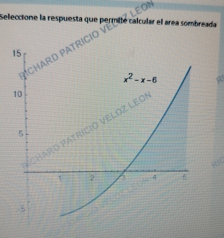 Seleccione la respuesta que permité calcular el area sombreada
P chard Patrici