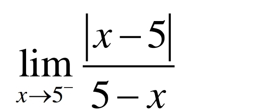 limlimits _xto 5^- (|x-5|)/5-x 