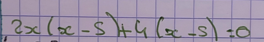 2x(x-s)+4(x-s)=0