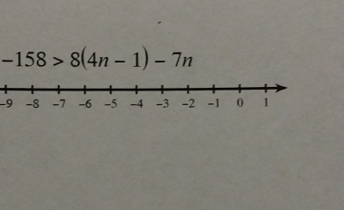 -158>8(4n-1)-7n
-9