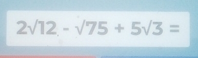 2surd 12-surd 75+5surd 3=