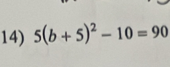 5(b+5)^2-10=90