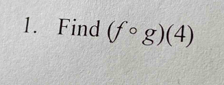 Find (fcirc g)(4)