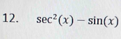 sec^2(x)-sin (x)