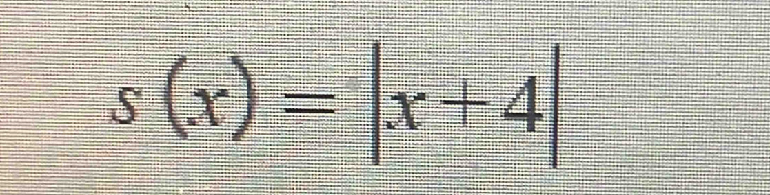 s(x)=|x+4|