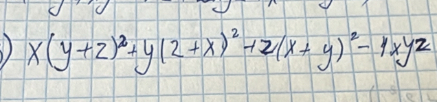 x(y+z)^2+y(z+x)^2+z(x+y)^2-4xyz