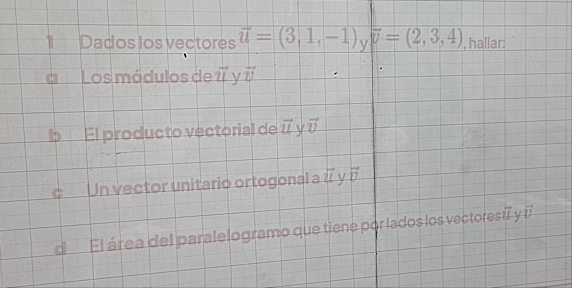 Resuelto:Dados los vectores vector u=(3,1,-1) V vector v=(2,3,4 ...