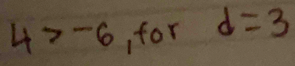 4>-6 for
d=3