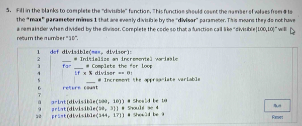 Solved: Fill in the blanks to complete the “divisible” function. This ...