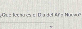 ¿Qué fecha es el Día del Año Nuevo?