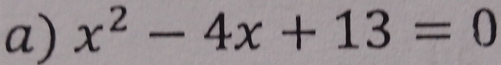 x^2-4x+13=0