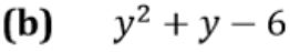 y^2+y-6