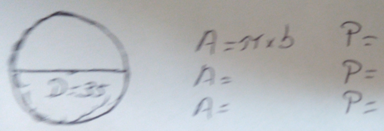 A=π * b
P=
P=
A=
A=
P=