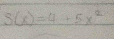 S(x)=4+5x^2