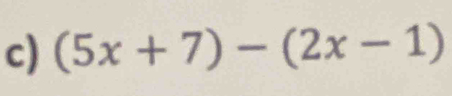 (5x+7)-(2x-1)