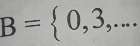 B= 0,3,...