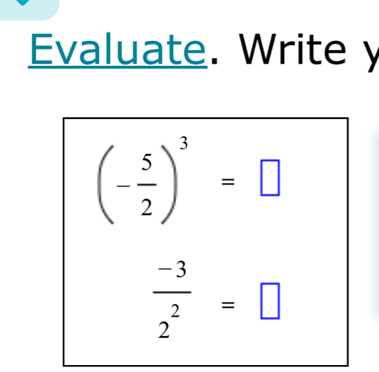 Evaluate. Write y