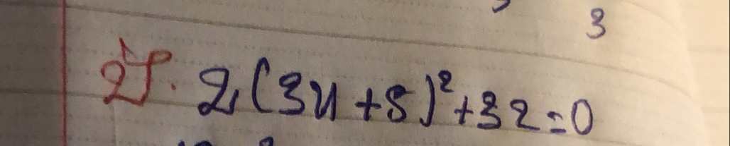 if 2(3x+5)^2+32=0