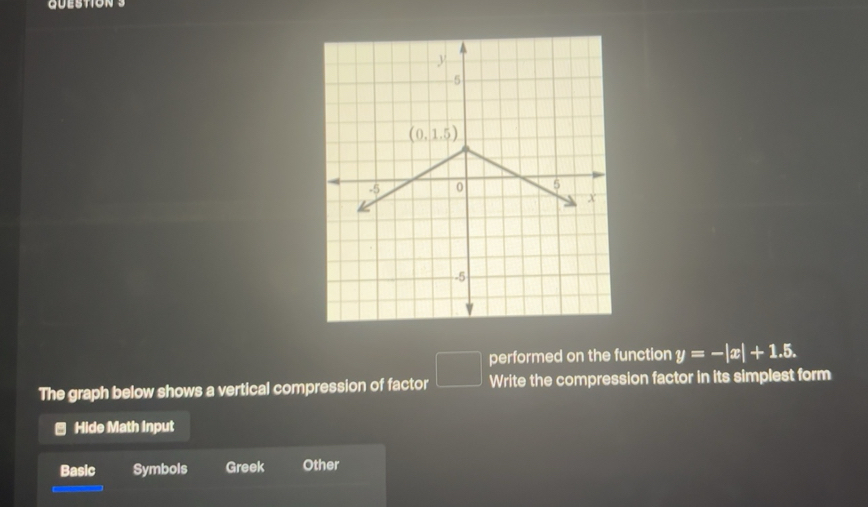 Resuelto:GUESTION 3 The graph below shows a vertical compression of ...