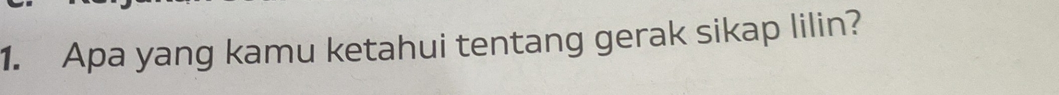 Apa yang kamu ketahui tentang gerak sikap lilin?