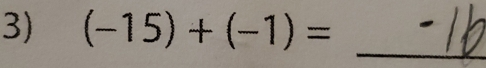 (-15)+(-1)= _