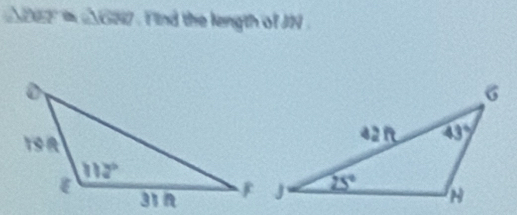 Aber a △ GHI ind the length of JN .