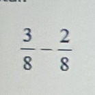  3/8 - 2/8 