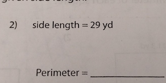 side length =29) C
=Perimeter =_