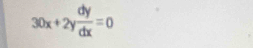 30x+2y dy/dx =0