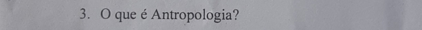 que é Antropologia?