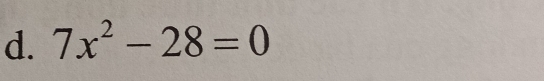 7x^2-28=0