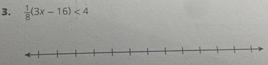  1/8 (3x-16)<4</tex>