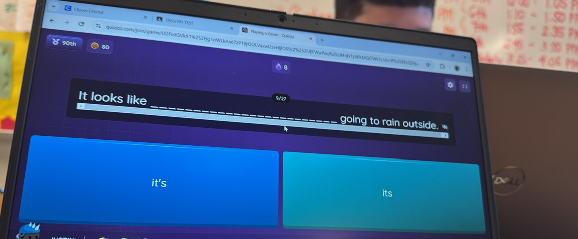 1:10=1.50? 
Clever | Portal ENGLISH TEST © Playing a Game - Quizizz
+
(56=235P)
90th 80
246=320m
quizizz.com/join/game/U2FsdGVkX1%252Fjg1oWLkAae7zP19jQOLVqxwl2zvr8jl059cZ%252FJEFWwPzq%25284ldxfylKXMQClWk5c5flff%252kQ0g
8
12x=408.PD
It looks like
9/27
going to rain outside. 
it's
its