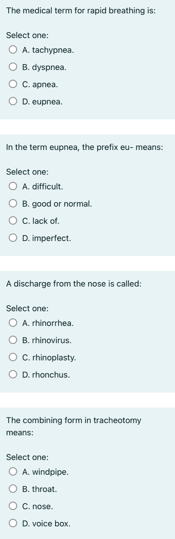 Solved: The medical term for rapid breathing is: Select one: A ...