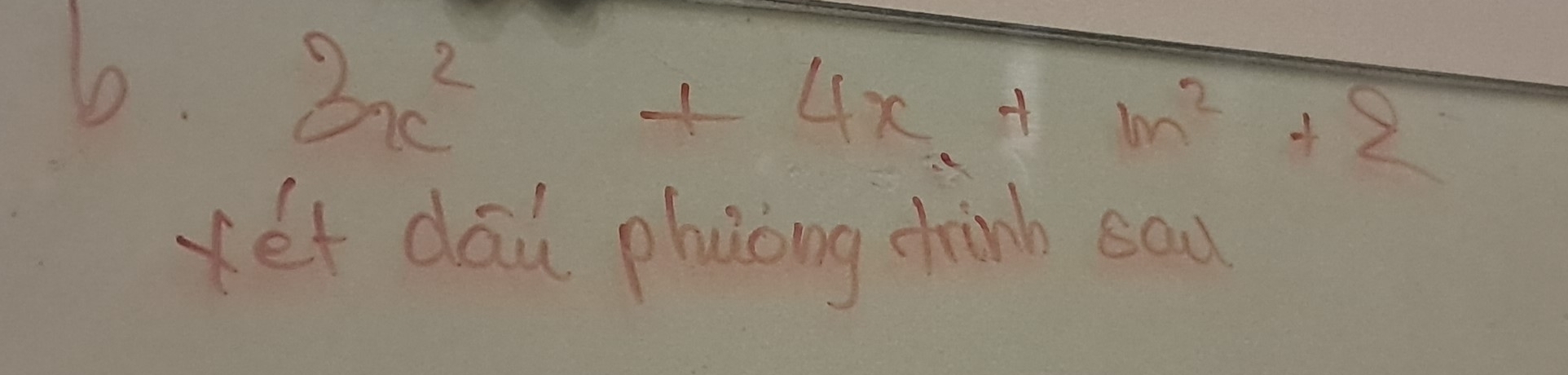 3x^2+4x+m^2+2
et dāi phuiòing hinb sau