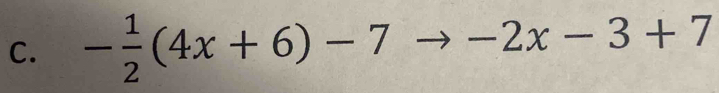 - 1/2 (4x+6)-7to -2x-3+7