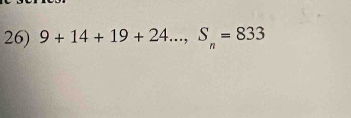 9+14+19+24..., S_n=833